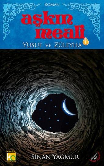 Aşkın Meali 1 - Yusuf ve Züleyha - Sinan Yağmur - Karatay Akademi