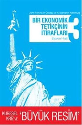 Bir Ekonomik Tetikçinin İtirafları 3 - Steven Hiatt - April Yayıncılık