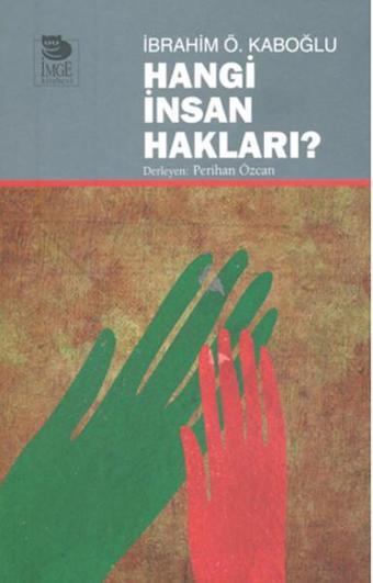 Hangi İnsan Hakları? - İbrahim Ö. Kaboğlu - İmge Kitabevi