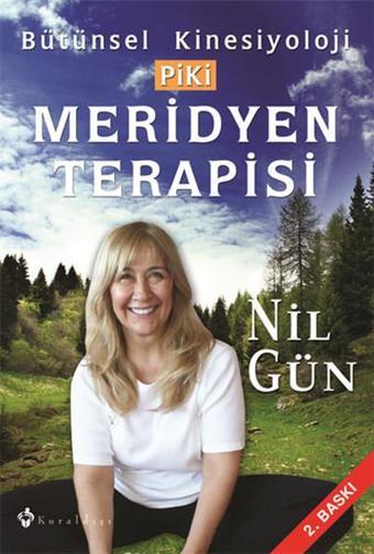 Meridyen Terapisi - Bütünsel Kinesiyoloji Piki - Nil Gün - Kuraldışı Yayınları