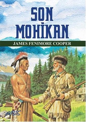 Son Mohikan - James Fenimore Cooper - Abis Yayınları