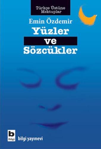 Yüzler ve Sözcükler - Emin Özdemir - Bilgi Yayınevi