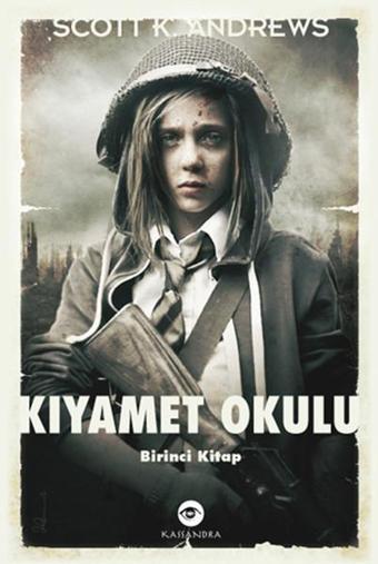 Kıyamet Okulu 1. Kitap - K. Andrews - Kassandra