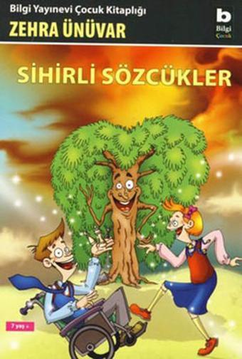 Sihirli Sözcükler - Zehra Ünüvar - Bilgi Yayınevi