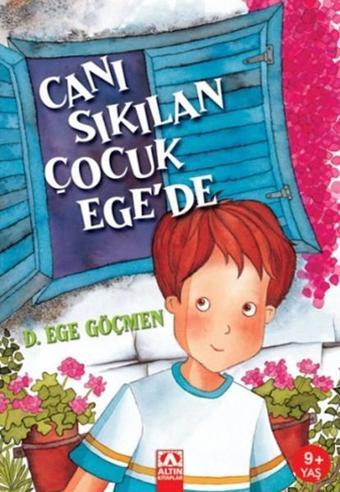 Canı Sıkılan Çocuk Ege'de - Dursun Ege Göçmen - Altın Kitaplar