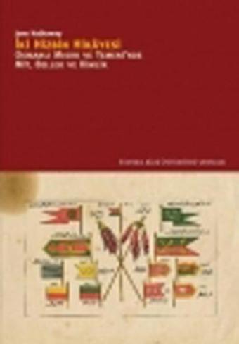 İki Hizbin Hikayesi - Osmanlı Mısır'ı Yemen'inde Mit,Bellek ve Kimlik - Jane Hathaway - İstanbul Bilgi Üniv.Yayınları