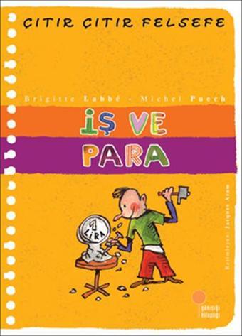 Çıtır Çıtır Felsefe 8 - İş ve Para - Michel Puech - Günışığı Kitaplığı