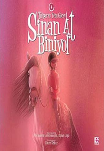 Sinan At Biniyor - Tulpar'ın Yeni Görevi - Ali Kerem Alptemoçin - E Yayınları