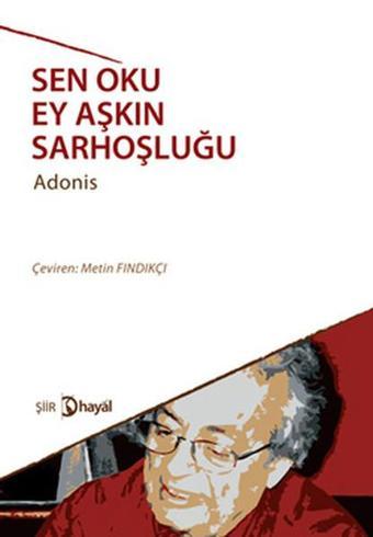 Sen Oku Ey Aşkın Sarhoşluğu - Adonis  - Hayal