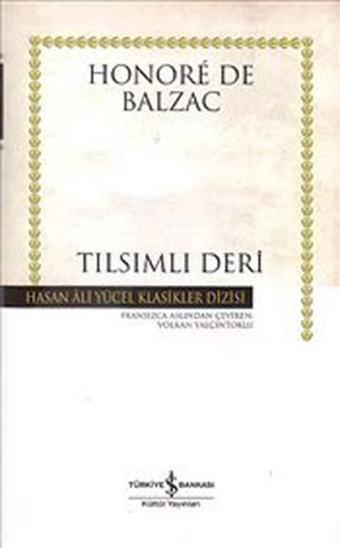 Tılsımlı Deri - Hasan Ali Yücel Klasikleri - Honore de Balzac - İş Bankası Kültür Yayınları