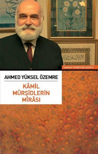 Kamil Mürşidlerin Mirası - Ahmed Yüksel Özemre - Sufi Kitap