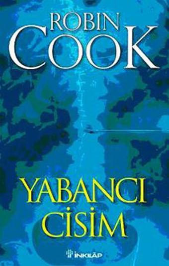 Yabancı Cisim - Robin Cook - İnkılap Kitabevi Yayınevi