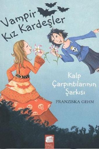 Vampir Kız Kardeşler 4 - Kalp Çarpıntılarının Şarkısı - Final Kültür Sanat Yayınları