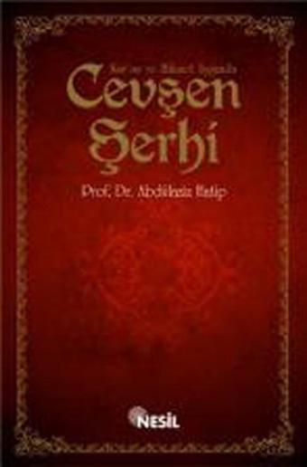Kur'an ve Hikmet Işığında Cevşen Şerhi - Abdülaziz Hatip - Nesil Yayınları