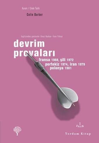 Devrim Provaları - Paris 1968Şili 1972Portekiz 1974İran 1979Polonya 1981 - Yordam Kitap