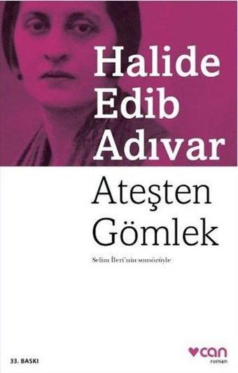 Ateşten Gömlek - Halide Edib Adıvar - Can Yayınları