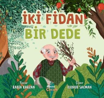 İki Fidan Bir Dede - Rabia Karzan - Mecaz Çocuk