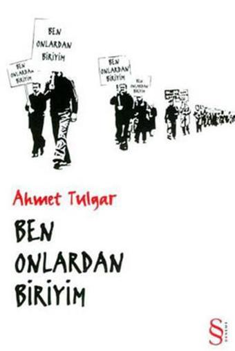 Ben Onlardan Biriyim - Ahmet Tulgar - Everest Yayınları