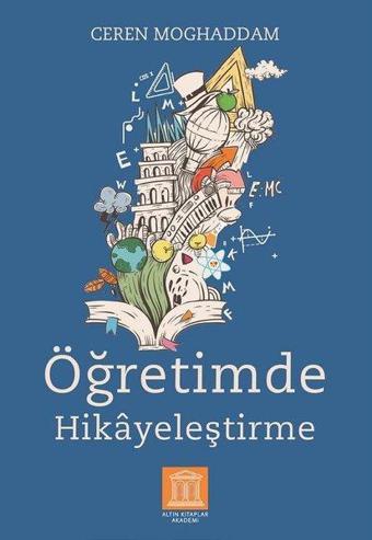 Öğretimde Hikayeleştirme - Ceren Moghaddam - Altın Kitaplar Akademi