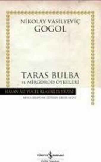 Taras Bulba - Hasan Ali Yücel Klasikleri - Nikolay Vasilyeviç Gogol - İş Bankası Kültür Yayınları