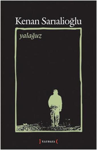 Yalağuz - Kenan Sarıalioğlu - Kırmızı Yayınları