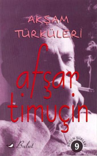 Akşam Türküleri  9 - Afşar Timuçin - Bulut Yayınları