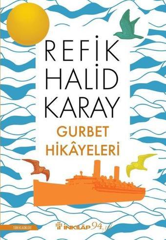 Gurbet Hikayeleri - Yer Altında Dünya Var - Refik Halid Karay - İnkılap Kitabevi Yayınevi