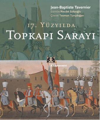 17.Yüzyılda Topkapı Sarayı - Jean Baptiste Tavernier - Kitap Yayınevi