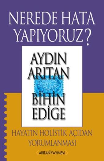 Nerede Hata Yapıyoruz? - Aydın Arıtan - Arıtan Yayınevi