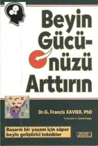 Beyin Gücünüzü Arttırın - F. Xavier Grüber - Platform Yayınları