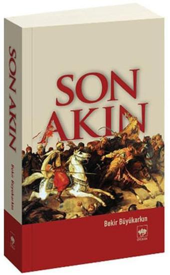 Son Akın - Ötüken Neşriyat