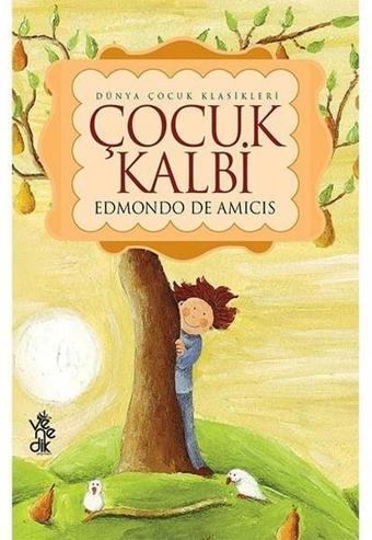 Çocuk Kalbi - Edmondo De Amicis - Venedik Yayınları