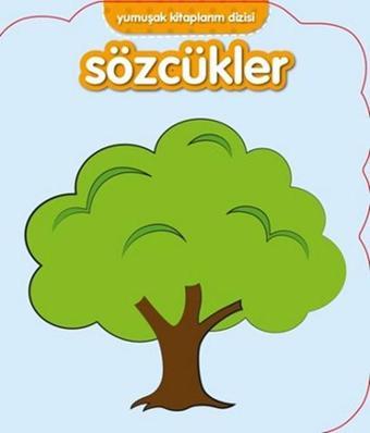 Yumuşak Kitaplarım Serisi-Sözcükler - Kolektif  - Net Çocuk Yayınları Yayınevi