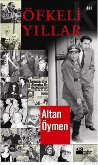 Öfkeli Yıllar - Altan Öymen - Doğan Kitap