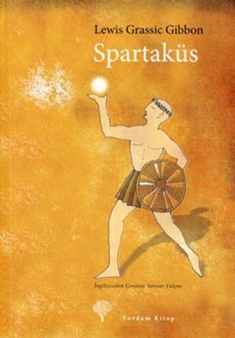 Spartaküs - Lewis Grassic Gibbon - Yordam Kitap