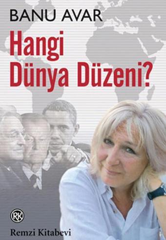 Hangi Dünya Düzeni? - Banu Avar - Remzi Kitabevi