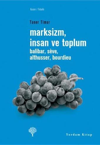 Marksizmİnsan ve Toplum - Taner Timur - Yordam Kitap