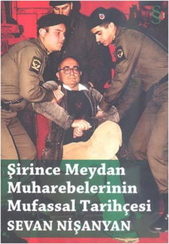 Şirince Meydan Muharebelerinin Mufassal Tarihçesi - Sevan Nişanyan - Everest Yayınları