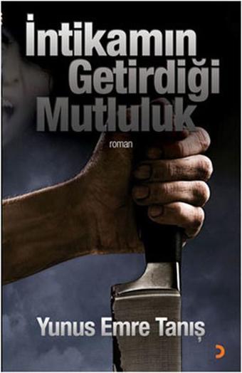 İntikamın Getirdiği Mutluluk - Cinius Yayınevi