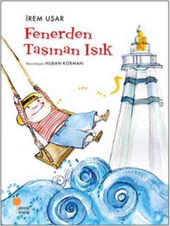 Fenerden Taşınan Işık - İrem Uşar - Günışığı Kitaplığı