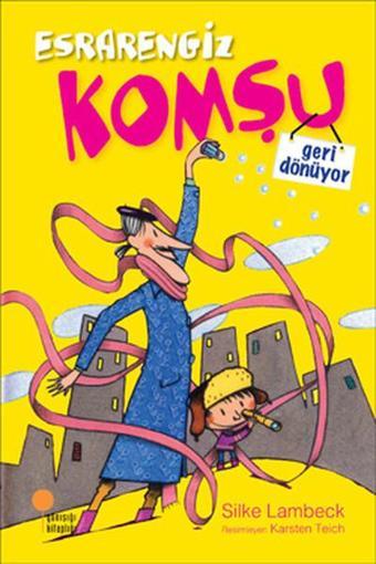 Esrarengiz Komşu Geri Dönüyor - Silke Lambeck - Günışığı Kitaplığı