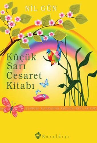 Küçük Sarı Cesaret Kitabı - Nil Gün - Kuraldışı Yayınları