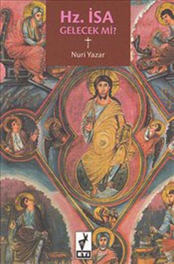 İsa Gelecek Mi? - Nuri Yazar - Eti Kitapları