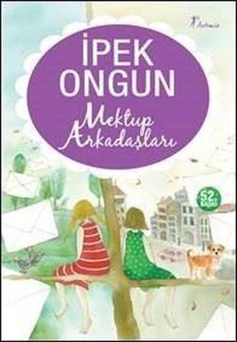 Mektup Arkadaşları - İpek Ongun - Artemis Yayınları