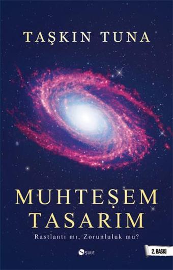 Muhteşem Tasarım - Taşkın Tuna - Şule Yayınları