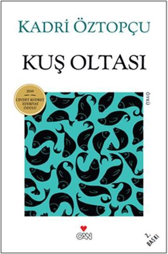 Kuş Oltası - Kadri Öztopçu - Can Yayınları