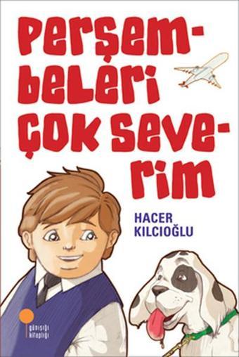 Perşembeleri Çok Severim - Hacer Kılcıoğlu - Günışığı Kitaplığı