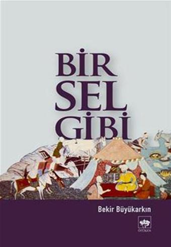 Bir Sel Gibi - Ötüken Neşriyat