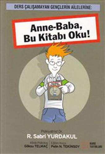 Anne-Baba Bu Kitabı Oku! - Sabri Yurdakul - Kare Yayınları