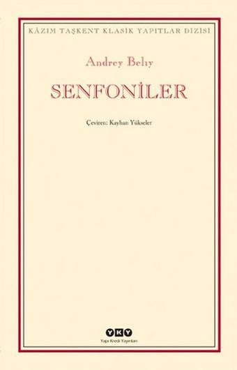 Senfoniler - Andrey Belıy - Yapı Kredi Yayınları